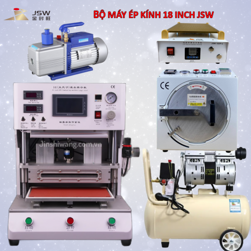 Trọn bộ máy ép kính điện thoại JSW 18 inch
