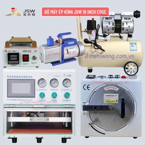 Trọn bộ máy ép kính điện thoại JSW 18 inch Edge