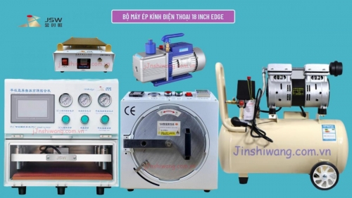 Trọn bộ máy ép kính điện thoại JSW 18 inch Edge